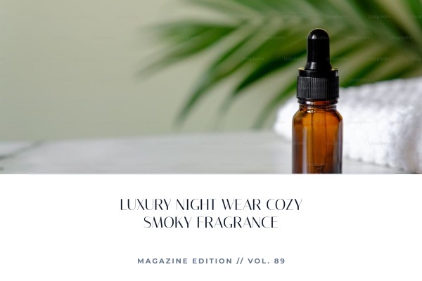 luxury night wear cozy smoky fragrance