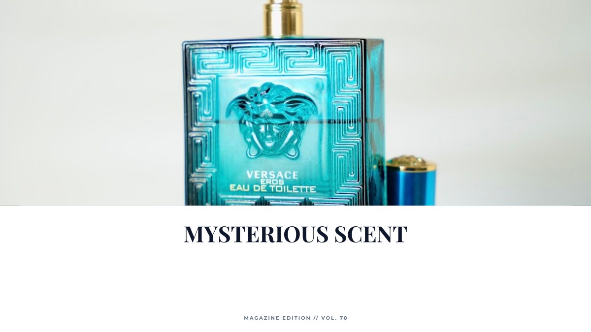 mysterious scent