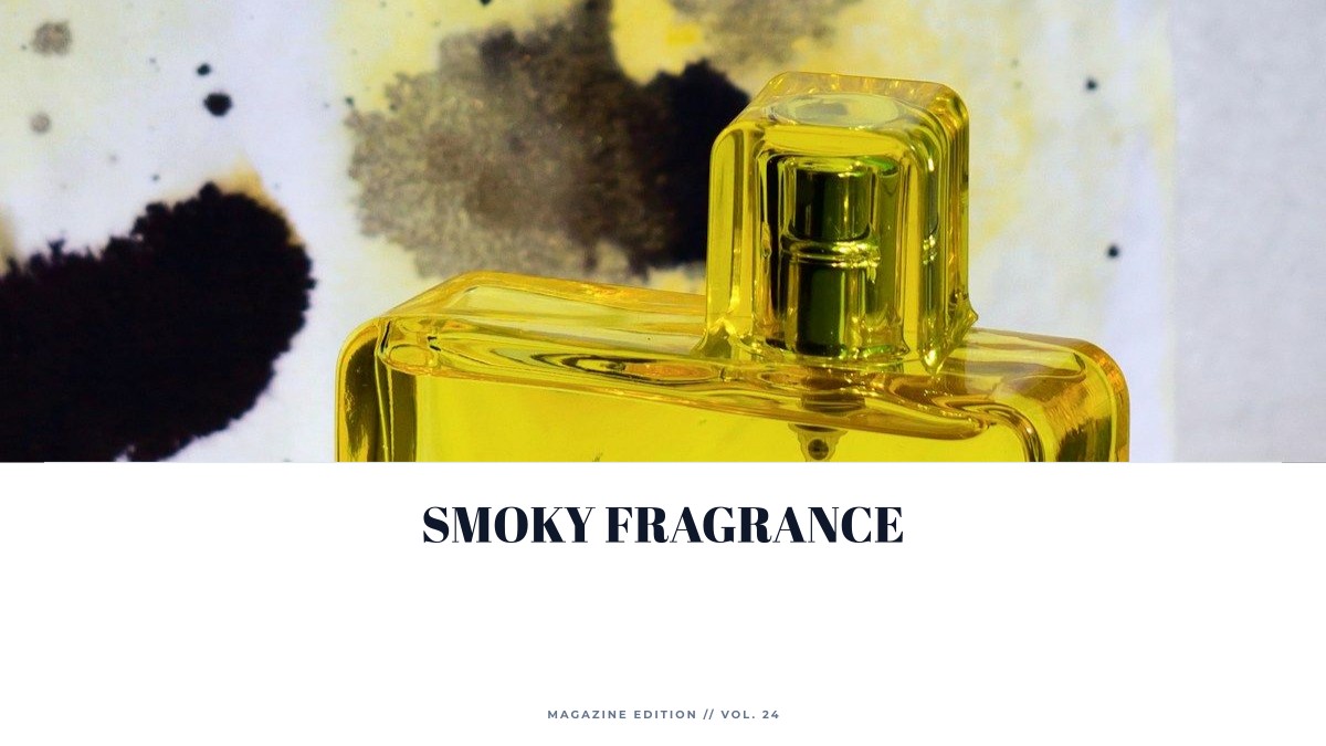 smoky fragrance
